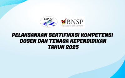 Pelaksanaan Sertifikasi Kompetensi Dosen dan Tenaga Kependidikan tahun 2025